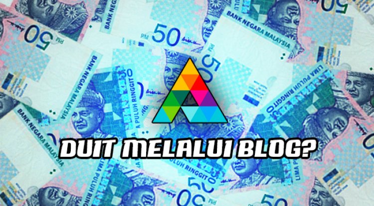 Panduan Lengkap Menjana Pendapatan Melalui Blogging